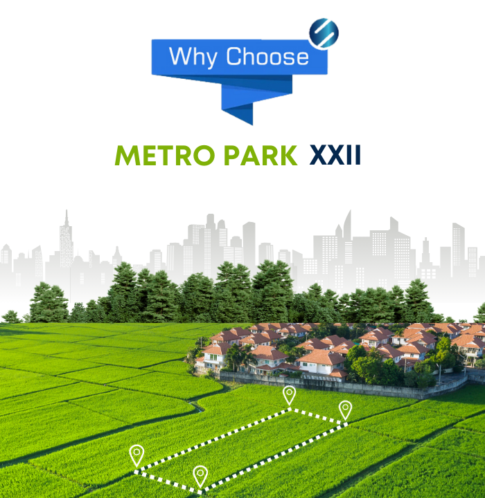 why-choose-metro-park-xxii